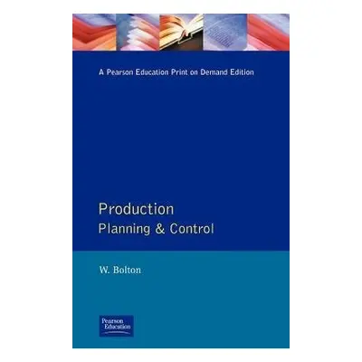 Production Planning and Control - Bolton, W.