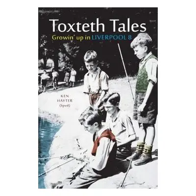 Toxteth Tales - Hayter, Ken