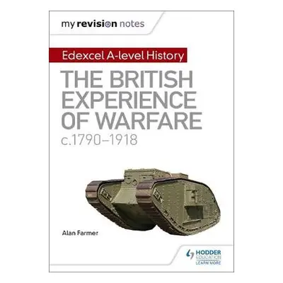 My Revision Notes: Edexcel A-level History: The British Experience of Warfare, c1790-1918 - Farm