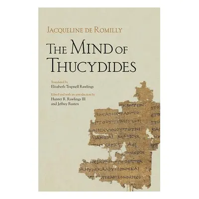 Mind of Thucydides - Romilly, Jacqueline de