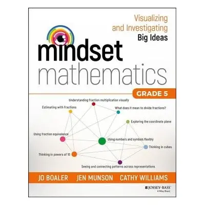 Mindset Mathematics - Boaler, Jo a Munson, Jen a Williams, Cathy