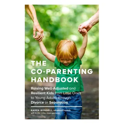 Co-Parenting Handbook - Bonnell, Karen