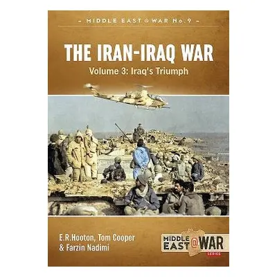 Iran- Iraq War - Cooper, Tom a Hooton, E. R. a Nadimi, Farzin