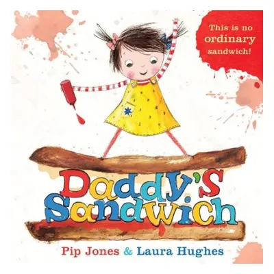 Daddy's Sandwich - Jones, Pip