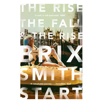 Rise, The Fall, and The Rise - Start, Brix Smith