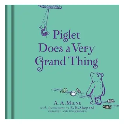 Winnie-the-Pooh: Piglet Does a Very Grand Thing - Milne, A. A.