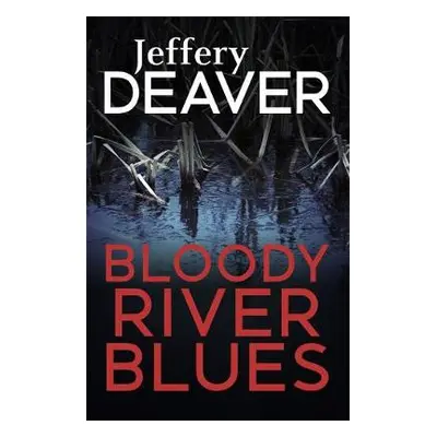 Bloody River Blues - Deaver, Jeffery