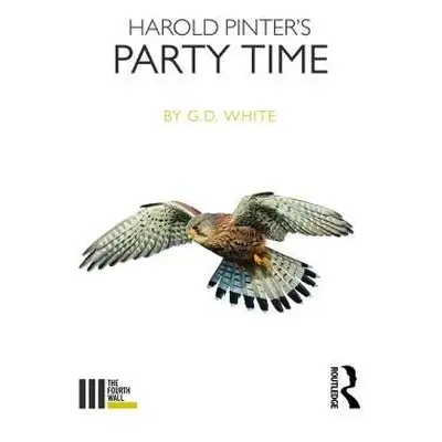 Harold Pinter's Party Time - G. D., White