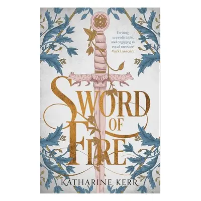 Sword of Fire - Kerr, Katharine