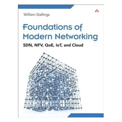 Foundations of Modern Networking - Stallings, William