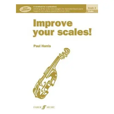 Improve your scales! Violin Grade 3