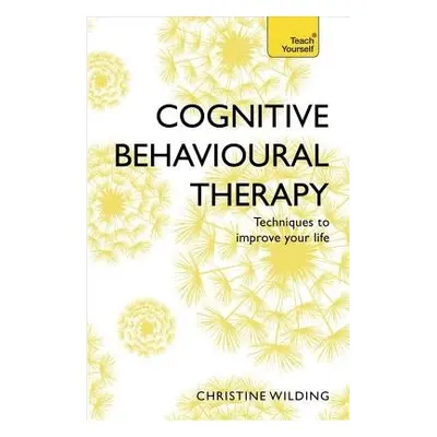 Cognitive Behavioural Therapy (CBT) - Wilding, Christine