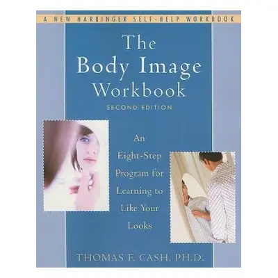 Body Image Workbook - Cash, Thomas