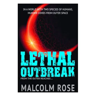 Lethal Outbreak - Rose Malcolm