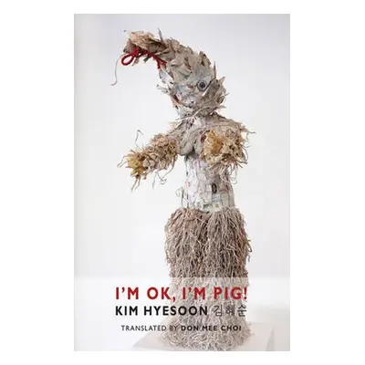 I'm Ok, I'm Pig! - Hyesoon, Kim