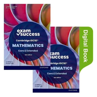 Cambridge IGCSE Mathematics: Exam Success Second Edition (Print a Digital Book) - Bettison, Ian