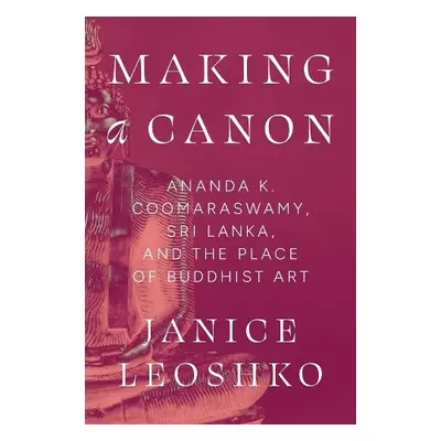 Making a Canon - Leoshko, Janice