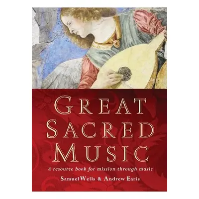 Great Sacred Music - Wells, Samuel a Earis, Andrew