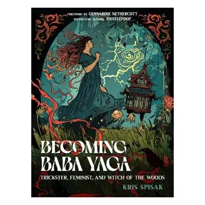 Becoming Baba Yaga - Spisak, Kris (Kris Spisak)