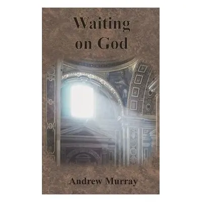 Waiting on God - Murray, Andrew