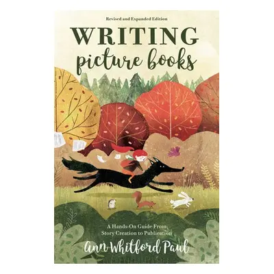 Writing Picture Books Revised and Expanded - Whitford Paul, Ann