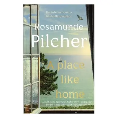 Place Like Home - Pilcher, Rosamunde