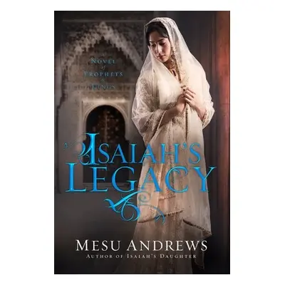 Isaiah's Legacy - Andrews, Mesu