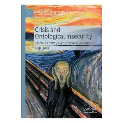 Crisis and Ontological Insecurity - Ejdus, Filip