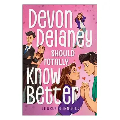 Devon Delaney Should Totally Know Better - Barnholdt, Lauren