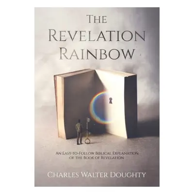 Revelation Rainbow - Doughty, Charles Walter