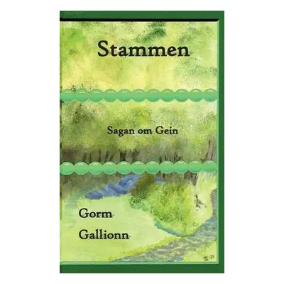 Stammen - Gallionn, Gorm