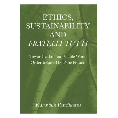 Ethics, Sustainability and Fratelli Tutti