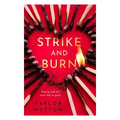 Strike and Burn - Hutton, Taylor