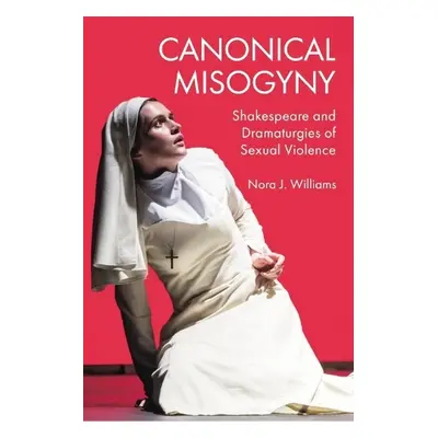 Canonical Misogyny - Nora J. Williams