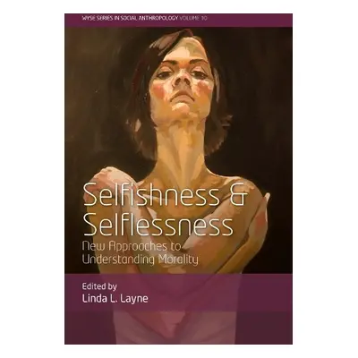 Selfishness and Selflessness