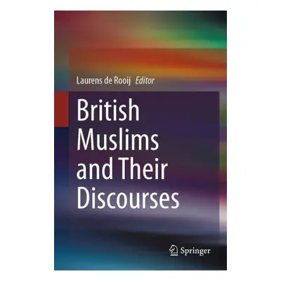 British Muslims and Their Discourses