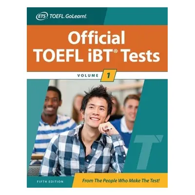 Official TOEFL iBT Tests Volume 1, Fifth Edition - Educational Testing Service