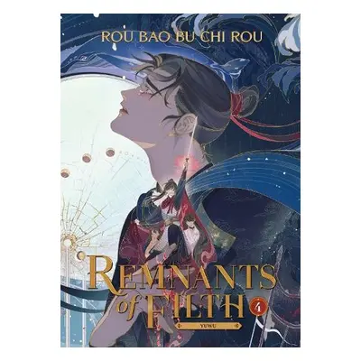 Remnants of Filth: Yuwu (Novel) Vol. 4 - Rou Bao Bu Chi Rou