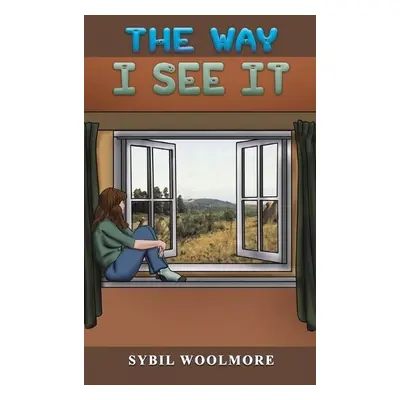 Way I See It - Woolmore, Sybil