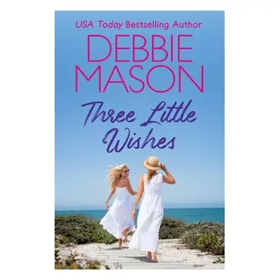 Three Little Wishes - Mason, Debbie