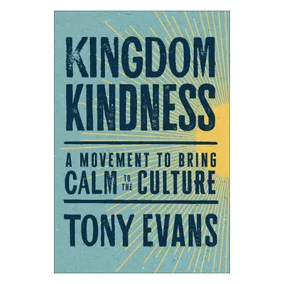 Kingdom Kindness - Evans, Tony