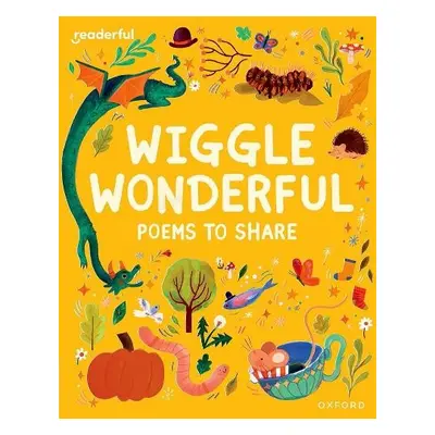 Readerful Books for Sharing: Reception/Primary 1: Wiggle Wonderful: Poems to Share - Barker, Cat