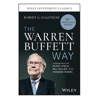 Warren Buffett Way, 30th Anniversary Edition - Hagstrom, Robert G. (RobertHagstrom.com)