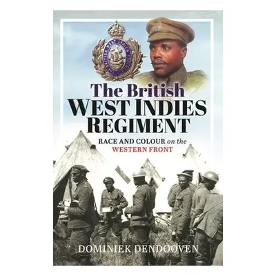 British West Indies Regiment - Dendooven, Dominiek