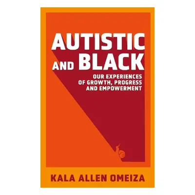 Autistic and Black - Omeiza, Kala Allen