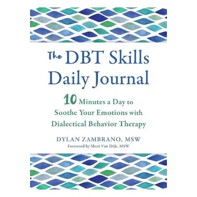 The DBT Skills Daily Journal - Zambrano, Dylan