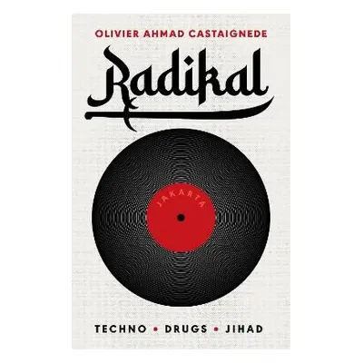 Radikal - Castaignede, Olivier Ahmad