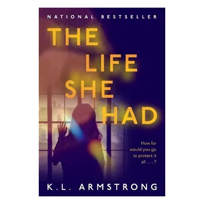 Life She Had - Armstrong, K.L.