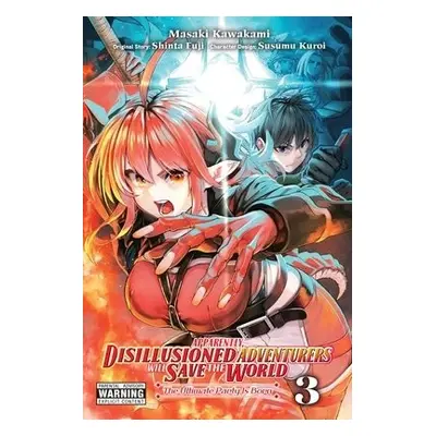 Apparently, Disillusioned Adventurers Will Save the World, Vol. 3 (manga) - Fuji, Shinta