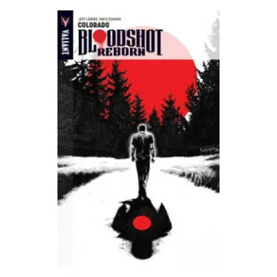 Bloodshot Reborn Volume 1 - Lemire, Jeff